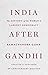 India After Gandhi by Ramachandra Guha