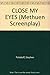 CLOSE MY EYES (Methuen Screenplay)