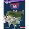 Learning about Asia (Searchlight Books ™ - Do You Know the Continents?)