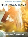 The Road Home by Krista Sandor The Road Home by Krista Sandor