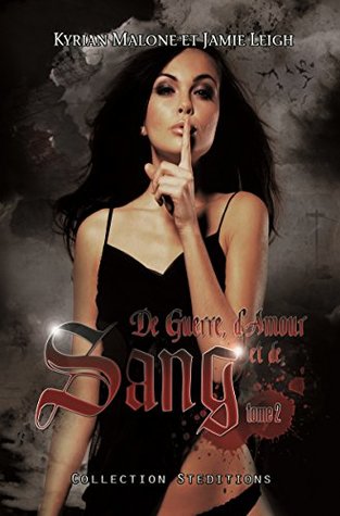 De Guerre, d'Amour et de Sang - tome 2 | Roman lesbien (Série lesbienne : De Guerre d'amour et de sang | Romance lesbienne bit-lit, vampires et slow burn) (French Edition)