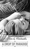 A Drop of Paradise (Bookworms & Alphas, #1) A Drop of Paradise (Bookworms & Alphas, #1)