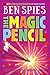The Magic Pencil by Ben  Spies