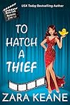 To Hatch a Thief by Zara Keane