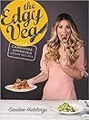 The Edgy Veg by Candice Hutchings