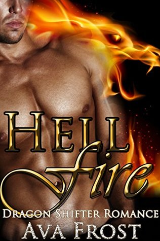 Hell Fire: Dragon Shifter Romance (Kindle Edition)