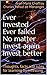 Ever invested. Ever failed....