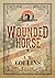 A Wounded Horse by J.W. Collins