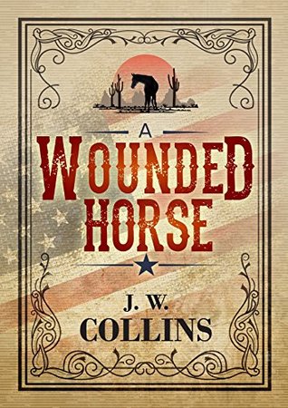A Wounded Horse (Kindle Edition)