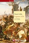 Legnano 1176: Una...