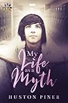 My Life as a Myth (Seasons of Chadham High, #1)
