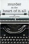 Murder in the Heart of It All (Tim Abernathy)