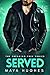 Served (Breaking Free, #3)