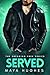 Served (Breaking Free, #3)