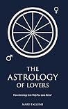 The Astrology of Lovers: How Astrology Can Help You Love Better Book cover for The Astrology of Lovers: How Astrology Can Help You Love Better