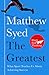 The Greatest: What Sport Teaches Us About Achieving Success