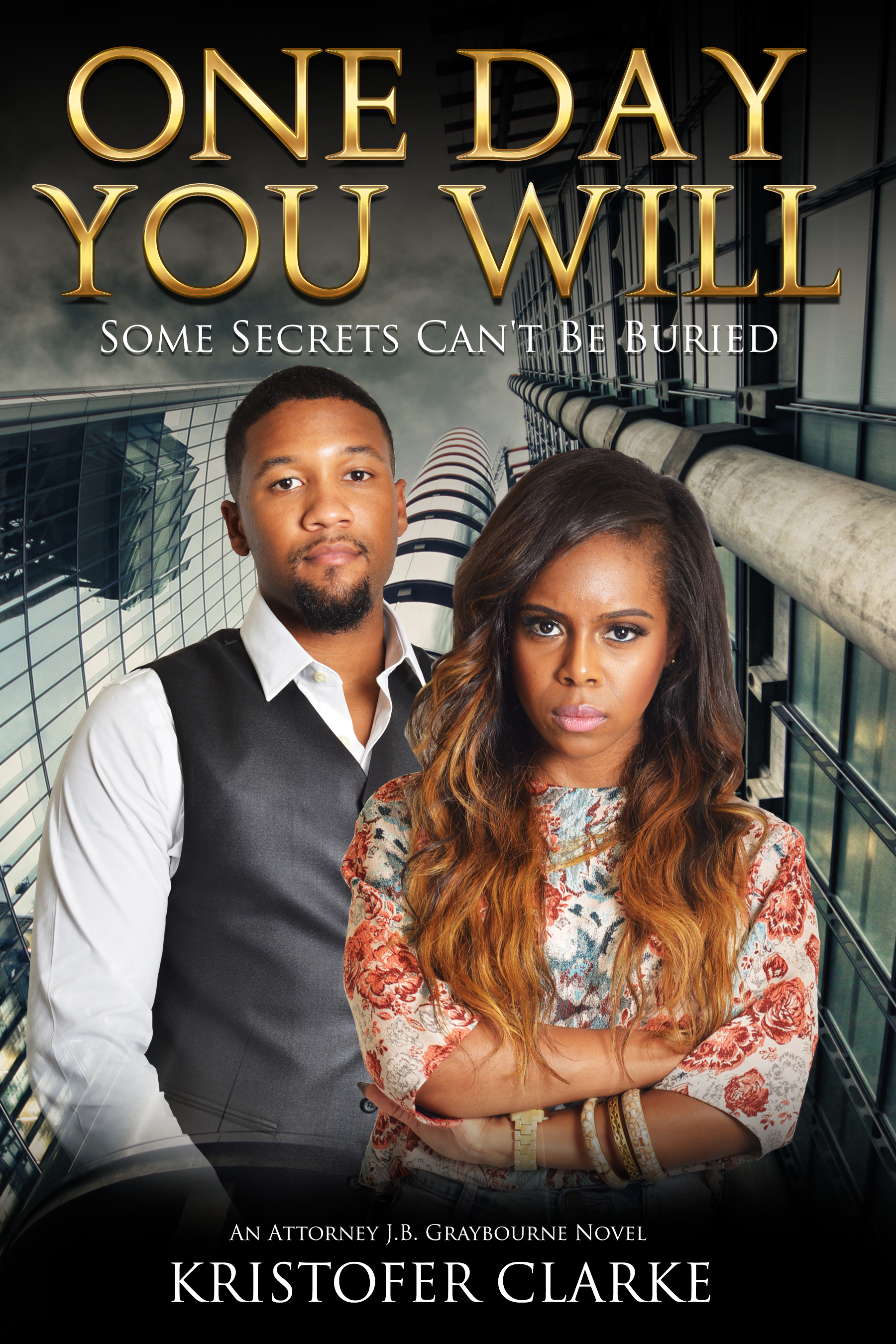 ebook download One Day You Will (An Attorney J.B. Graybourne Novel, #2)