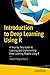 Introduction to Deep Learning Using R: A Step-by-Step Guide to Learning and Implementing Deep Learning Models Using R