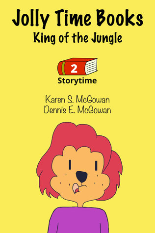 Jolly Time Books: King of the Jungle (Storytime #2)