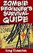 Zombie Beginner's Survival Guide by Greg Thornton