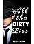 All The Diry Lies - A Short Detective Sex Story by Alexa James
