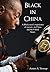 Black in China: A Black man...
