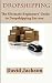 Dropshipping: The Ultimate ...