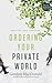 Ordering Your Private World by Gordon MacDonald