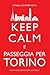 Keep calm e passeggia per Torino by Daniela Schembri Volpe