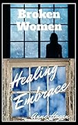 Broken Women / Healing Embrace