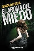 El aroma del miedo