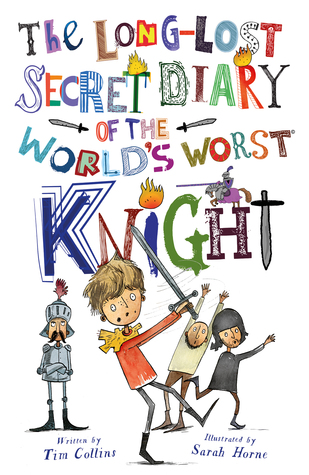 The Long-Lost Secret Diary Of The World's Worst Knight (Paperback)