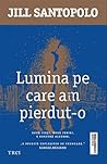 Lumina pe care am...