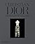 Christian Dior: Designer of...