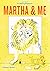 Martha & Me