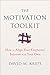 The Motivation Toolkit: How...