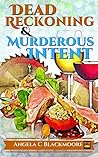 Dead Reckoning & Murderous Intent (Red Pine Falls Mysteries #4)