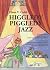 Higgledy Piggledy Jazz: For Piano with a Play Along CD Grades 1-2-3