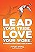 Lead Your Tribe, Love Your ...