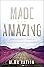Made for Amazing: An Instru...