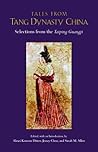 Tales from Tang Dynasty China by Alexei Ditter Tales from Tang Dynasty China by Alexei Ditter