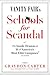 Vanity Fair's Schools For Scandal: The Inside Dramas at 16 of America's Most Elite Campuses―Plus Oxford!