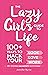The Lazy Girl's Guide to Li...