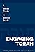 Engaging Torah: A Jewish Gu...