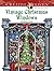 Creative Haven Vintage Christmas Windows Coloring Book (Adult Coloring Books: Christmas)