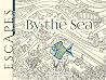 ESCAPES By the Sea Coloring Book (Dover Adult Coloring Books) ESCAPES By the Sea Coloring Book (Dover Adult Coloring Books)