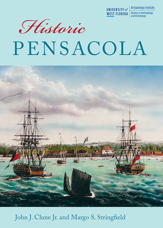 Historic Pensacola (Colonial Towns and Cities of the Atlantic World)