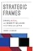 Strategic Frames: Europe, Russia, and Minority Inclusion in Estonia and Latvia (Russian and East European Studies)