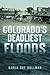 Colorado's Deadliest Floods (Disaster)