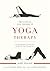 Principles and Themes in Yoga Therapy by James Foulkes
